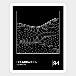 Soundgarden / My Wave / Minimalist Style Graphic Design Magnet